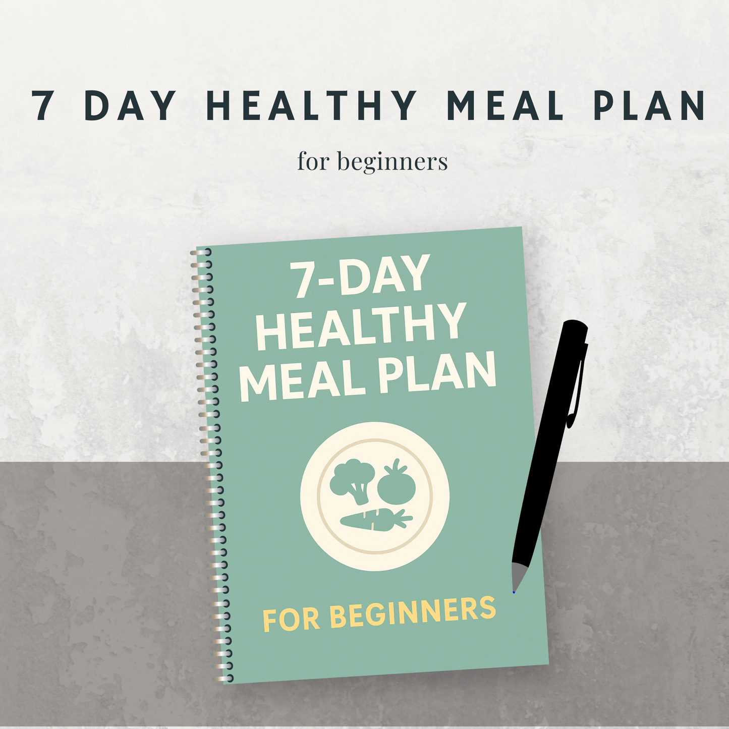 7-Day Healthy Meal Plan for Beginners