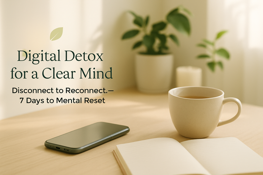 📵 Digital Detox for a Clear Mind: Disconnect to Reconnect in 7 Days