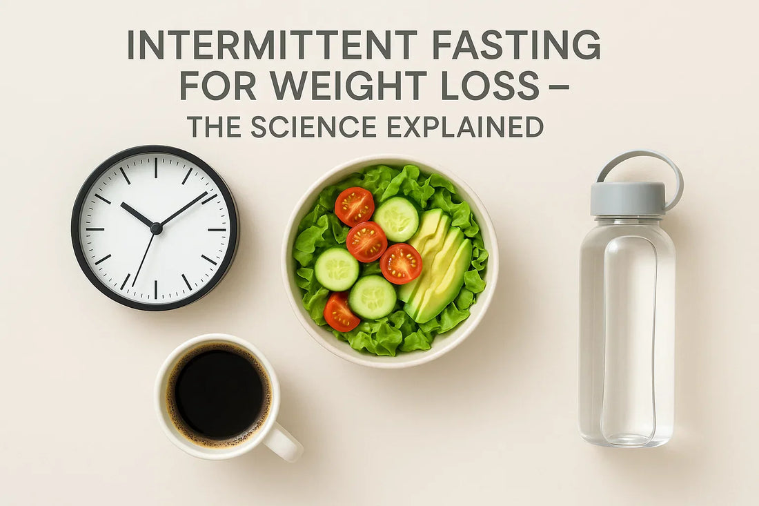 The Science Behind Intermittent Fasting for Weight Loss