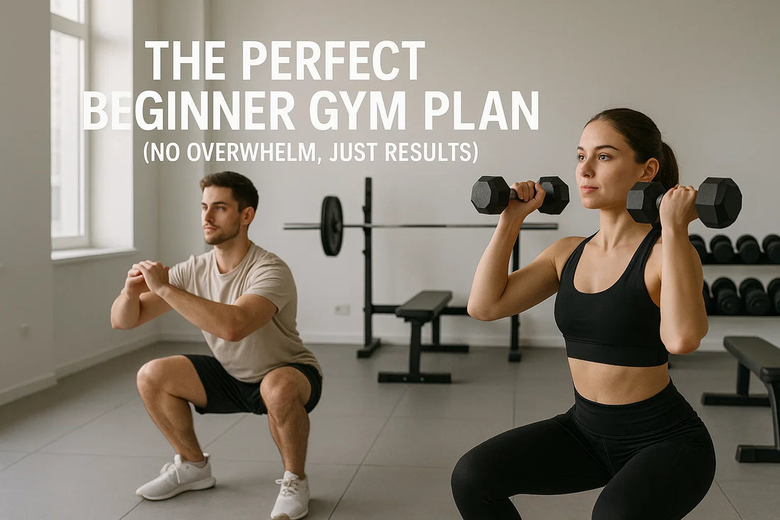 🏋️‍♂️ The Perfect Beginner Gym Plan (No Overwhelm, Just Results)